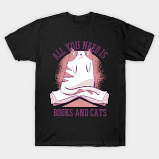 All You Need Is Books And Cats T-Shirt